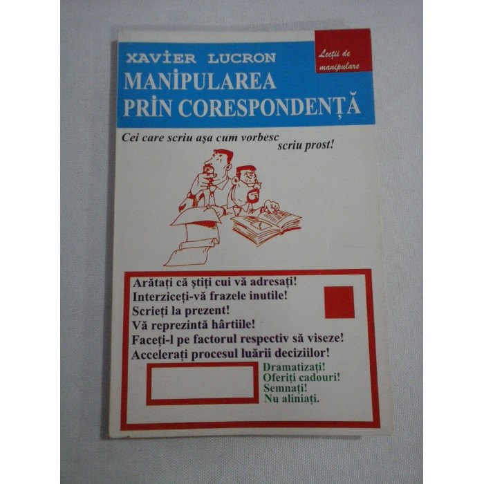    MANIPULAREA  PRIN  CORESPONDENTA  Exemple practice pentru  a  nimeri drept  la tinta  - Xavier  LUCRON 